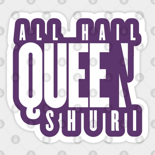 All Hail Queen Shuri - Black Panther Sticker by ChrisPierreArt